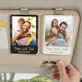Fathers Day Gift For Dad Photo Car Visor Clip, Drive Safe Daddy, Drive Safe Sun Visor Clip, Husband Gift, Acrylic Car Accessories
