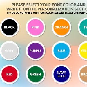 Puede incluir: Una tabla de 12 colores de fuente diferentes para elegir para la personalizaci&oacute;n. Los colores son negro, rosa, naranja, azul verdoso, gris, morado, azul, amarillo, rojo, verde, azul marino y marr&oacute;n.