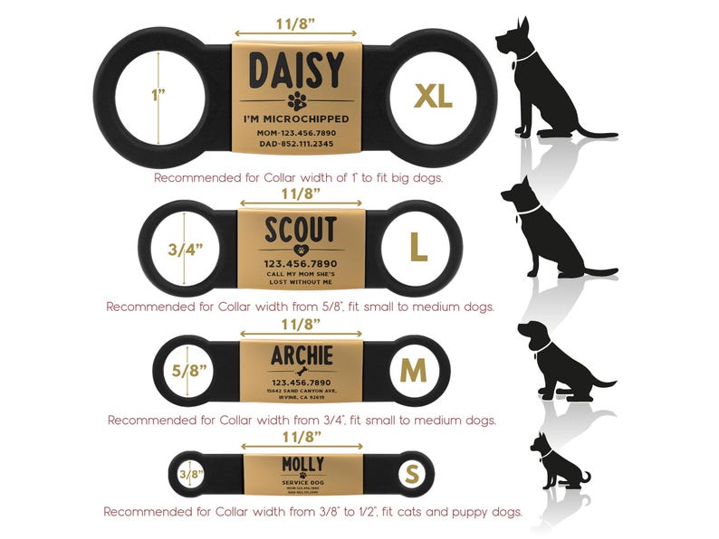 May include: Four different sizes of black and gold dog ID tags with a loop for attaching to a collar. The tags have the dog's name, phone number, and other information. The tags are shown with silhouettes of dogs of different sizes.