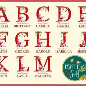 May include: A Christmas-themed alphabet chart with red letters decorated with holly and ornaments. Each letter is paired with a name, such as Amelia, Brittany, Camila, Daniel, Emily, Faith, George, Harold, Isabella, Jessica, Kevin, Layla, and Madelyn. The chart also includes a green circle with the text "EXAMPLES A-M".