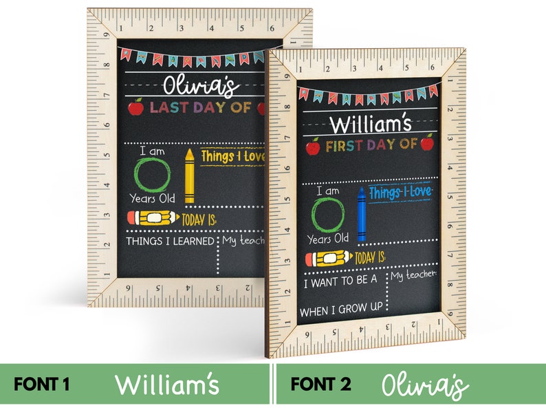 Puede incluir: Dos letreros de pizarra enmarcados en madera con un borde de regla. Los letreros son para el primer y &uacute;ltimo d&iacute;a de escuela. Los letreros tienen el texto "Olivia's Last Day Of" y "William's First Day Of".