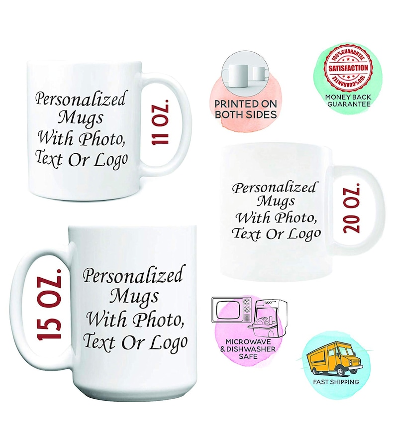Puede incluir: Tazas de cer&aacute;mica blanca con texto negro que dice "Tazas personalizadas con foto, texto o logotipo". Las tazas est&aacute;n disponibles en tama&ntilde;os de 11, 15 y 20 onzas. Las tazas est&aacute;n impresas en ambos lados y son aptas para microondas y lavavajillas.