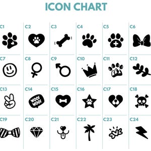 May include: A chart with 24 black and white icons, each labeled with a letter and number. The icons include a paw print, a heart, a bone, a crown, a bow, a smiley face, a female symbol, a male symbol, a peace sign, a speech bubble with the word "woof" inside, a star, a skull, a bow tie, a diamond, a dog nose, a palm tree, a heart with wings, and a lightning bolt.