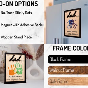 May include: A wooden sign with the words "Best Dad Ever" and handprints in orange and green. The sign is in a black frame and has the text "Hands Down Love, Harper & Emma." Add-on options include sticky dots, a magnet, and a wooden stand.
