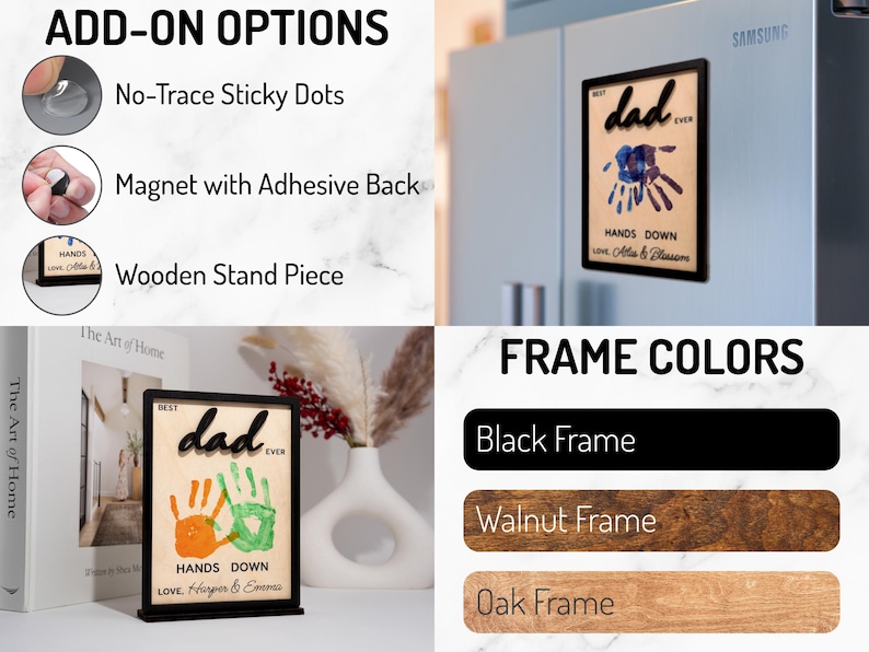May include: A wooden sign with the words "Best Dad Ever" and handprints in orange and green. The sign is in a black frame and has the text "Hands Down Love, Harper & Emma." Add-on options include sticky dots, a magnet, and a wooden stand.