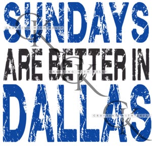 Sundays are Better in Dallas PNG - Dallas Cowboys (Digital Download)