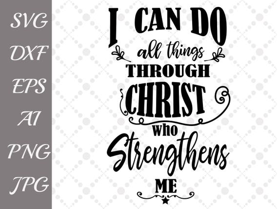 Download Christian Svg: BIBLE VERSE SVG I can do all things | Etsy