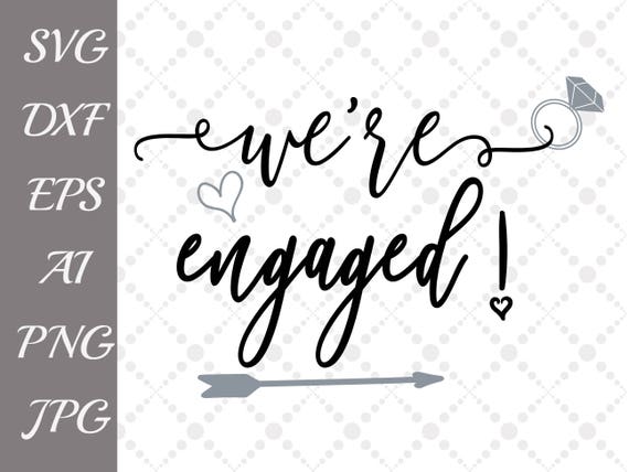 Download Engagement Svg: WE'RE ENGAGED Wedding | Etsy