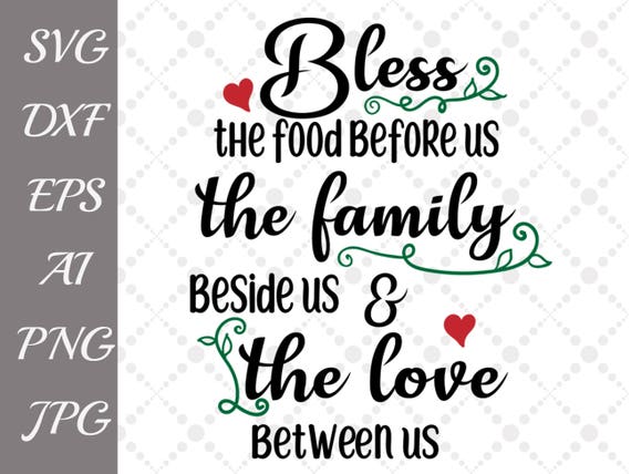Bless The Food Before Us Svg Family Svg Religious Etsy