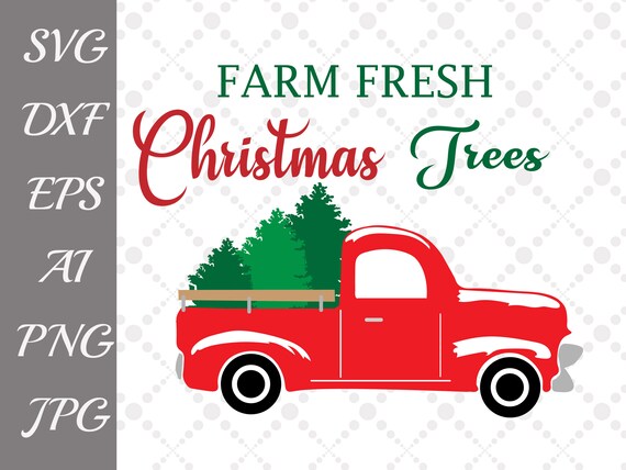Download Free Farm Fresh Christmas Tree Svg Christmas Red Truck Etsy SVG DXF Cut File