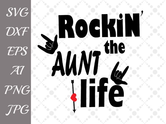 Download Rockin The Aunt Life Svg Aunt Svg Svg Cut Etsy PSD Mockup Templates