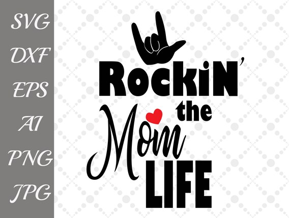 Download Free Rockin The Mom Life Svg Momlife Svg Svg Cut Etsy SVG Cut Files