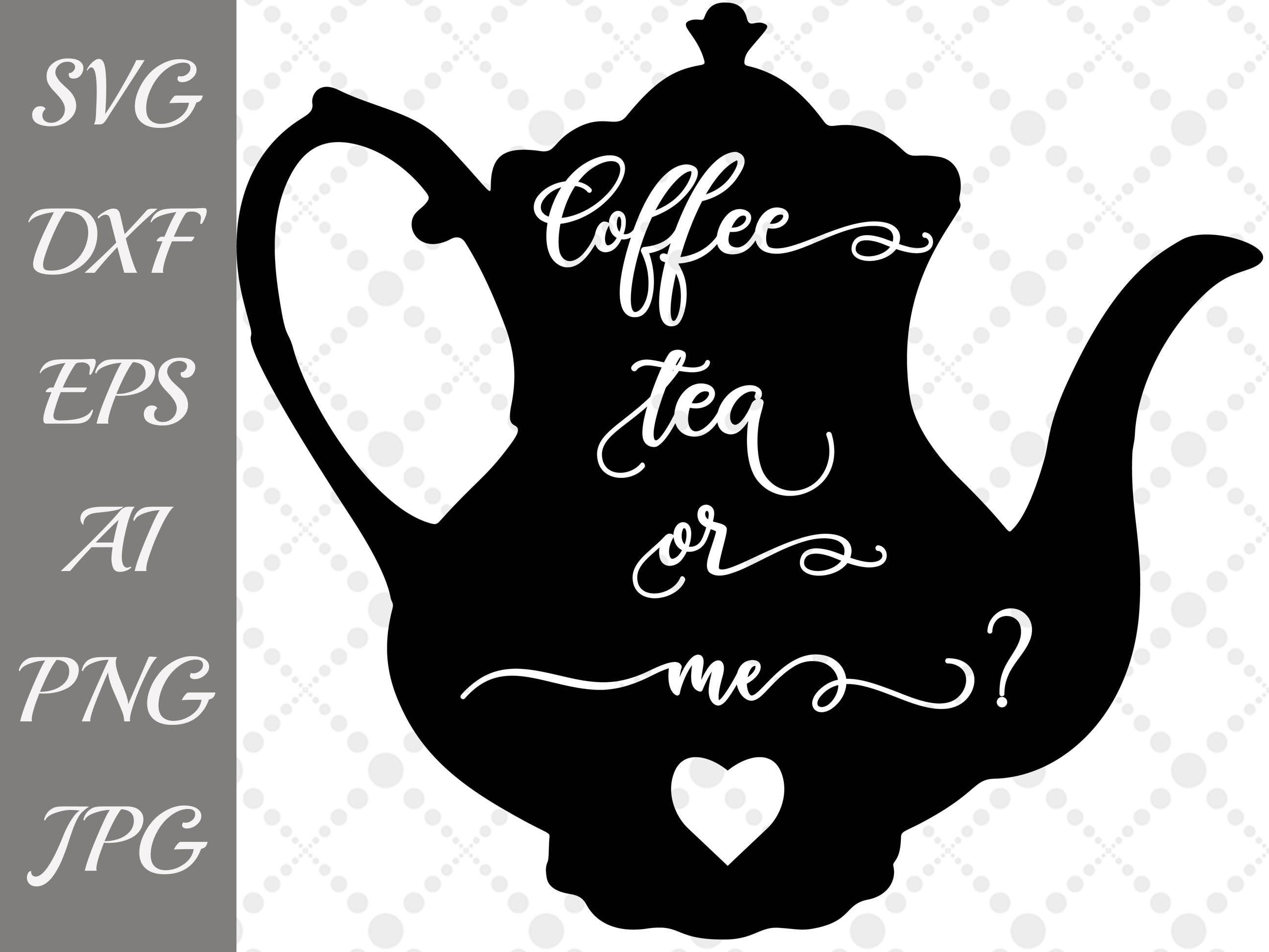 Download Coffee Tea or Me Svg: TEA POT SVG Svg cut | Etsy