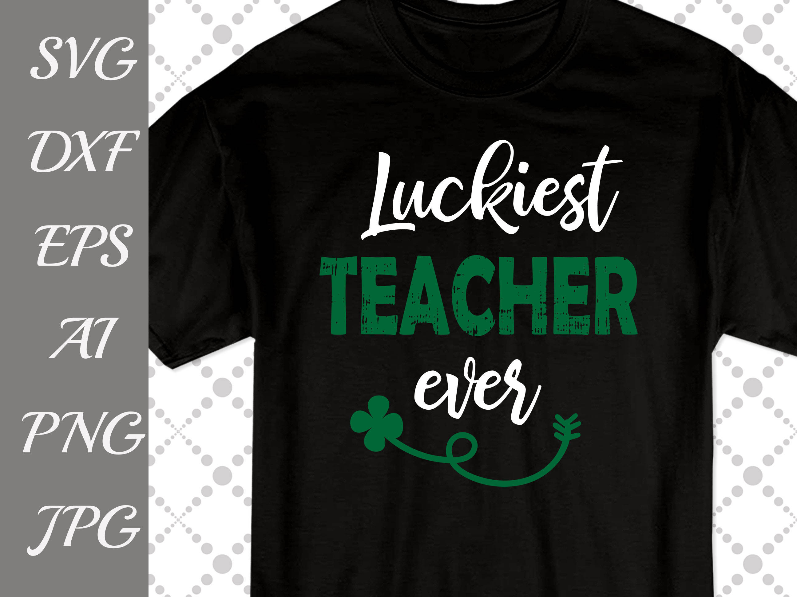 Download Digital Luckiest Teacher Ever Svg Teacher Svg Shamrock Svg Eps Dxf St Patricks Day Svg Irish Svg Png Lucky Svg St Pattys Day Svg Clip Art Art Collectibles Safarni Org