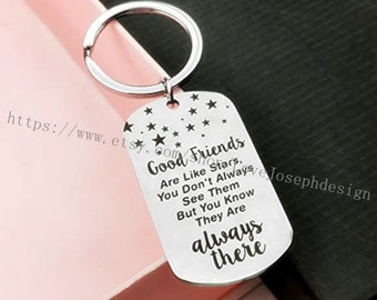 Good Friend Are Like Stars,You Don't Always See Them But You Know They Are Always There Word Keychain For Good Friend Gift Accessories