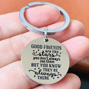 Los buenos amigos son como las estrellas, no siempre los ves, pero sabes que siempre están ahí, llavero con palabras para accesorios de regalo para buenos amigos
