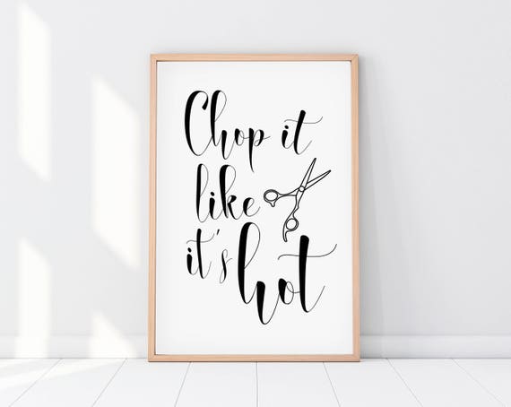 Chop It Like It S Hot Hair Salon Prints Salon Decor Etsy