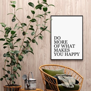 Do more of what makes you happy - typography print - typography wall art - typography poster - quote prints - typography art print