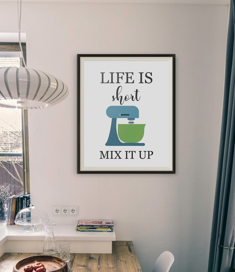 Life is Short Mix It up Kitchen Quote Print Kitchen Quote Etsy