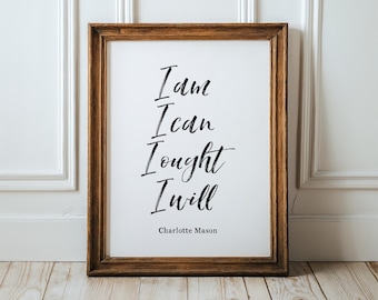 I am I can I ought I will Charlotte Mason Motto for Children, Homeschool Wall Sign, Digital Download Printable, Classroom Print