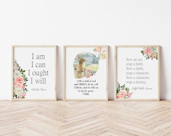 May include: Three printable wall art prints with inspirational quotes and floral designs. The first print features the quote "I am, I can, I ought, I will" by Charlotte Mason. The second print features a watercolor illustration of a rabbit sitting in a basket with the quote "I am a child of God and I ought to do His will. I can do what He tells me. So by His grace, I will." The third print features the quote "Sow an act, reap a habit. Sow a habit, reap a character. Sow a character, reap a destiny." by Ralph Waldo Emerson.