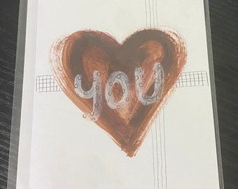 Brown heart “You” design (one of a kind) A6 handmade greetings card - blank inside for your message