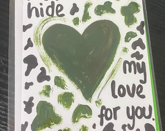 Green Camo “I can’t hide my love for you” star design (one of a kind) A6 handmade greetings card - blank inside for your message