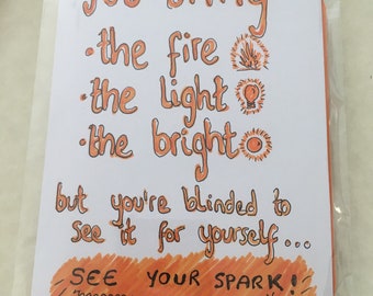 Orange “See Your Spark” inspiring design (one of a kind) A6 handmade greetings card - blank inside for your message