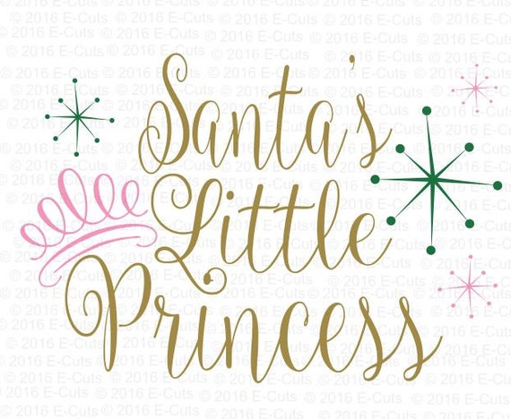 Santa's Little Princess SVG DXF Digital Download Vinyl Cut ...