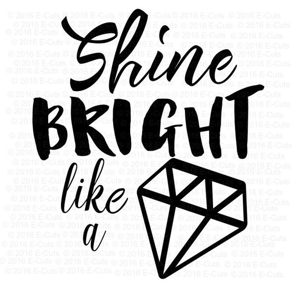 Download Shine Bright Like a Diamond SVG DXF Digital Download Vinyl ...