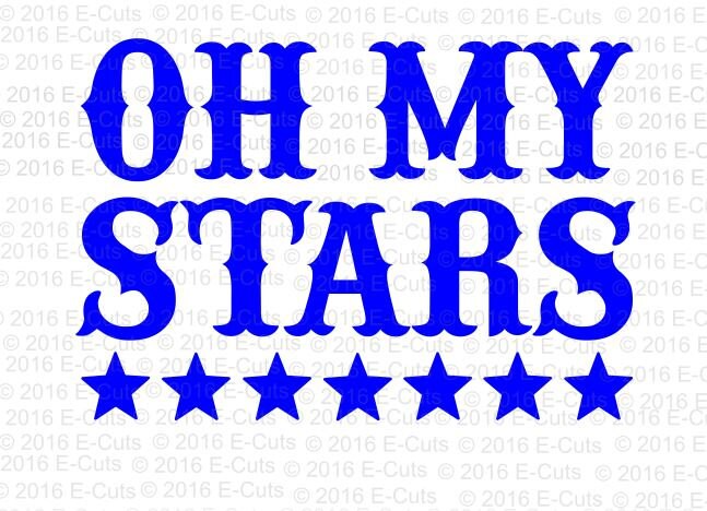 Oh My Stars SVG DXF Digital Download Vinyl Cut File JPEG Printable T …