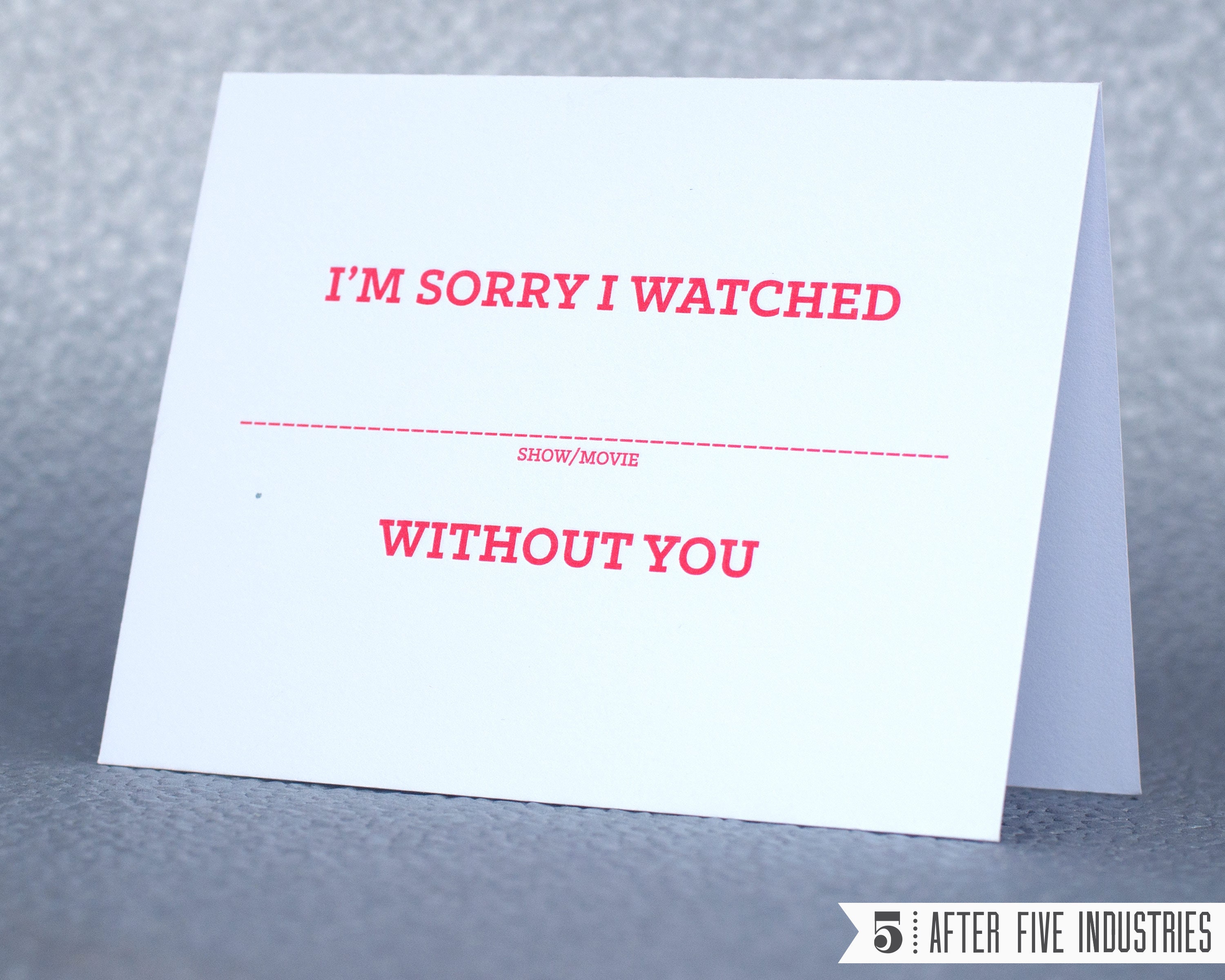 I M Sorry I Watched Movie Show Without You Letterpress Etsy