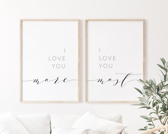 I love you more, I love you most Printable Download - Romantic Quote Print Set of 2 - Above The Bed Quote - Couples Quote Wall Decor