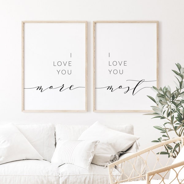 I love you more, I love you most Printable Download - Romantic Quote Print Set of 2 - Above The Bed Quote - Couples Quote Wall Decor