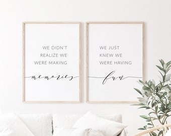 We didn't realize we were making memories - Family Quote Print Digital Download - Living Room Quote Printable - Quote For Family Wall Art