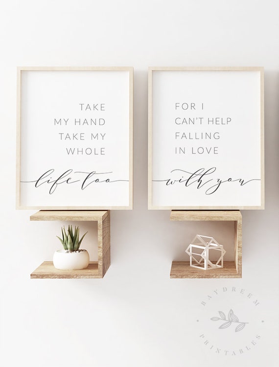 Take My Hand Take My Whole Life Too For I Cant Help Falling In Etsy