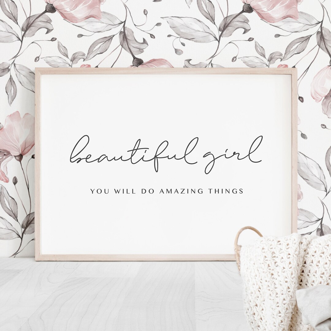 Girl Nursery Quote Print - Beautiful Girl You Will Do Amazing Things ...