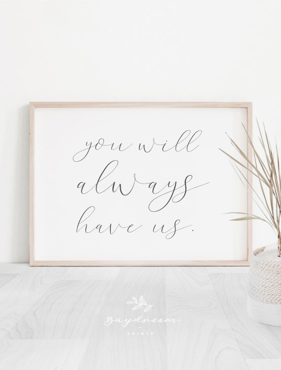 you will always have us nursery quote print neutral nursery etsy australia