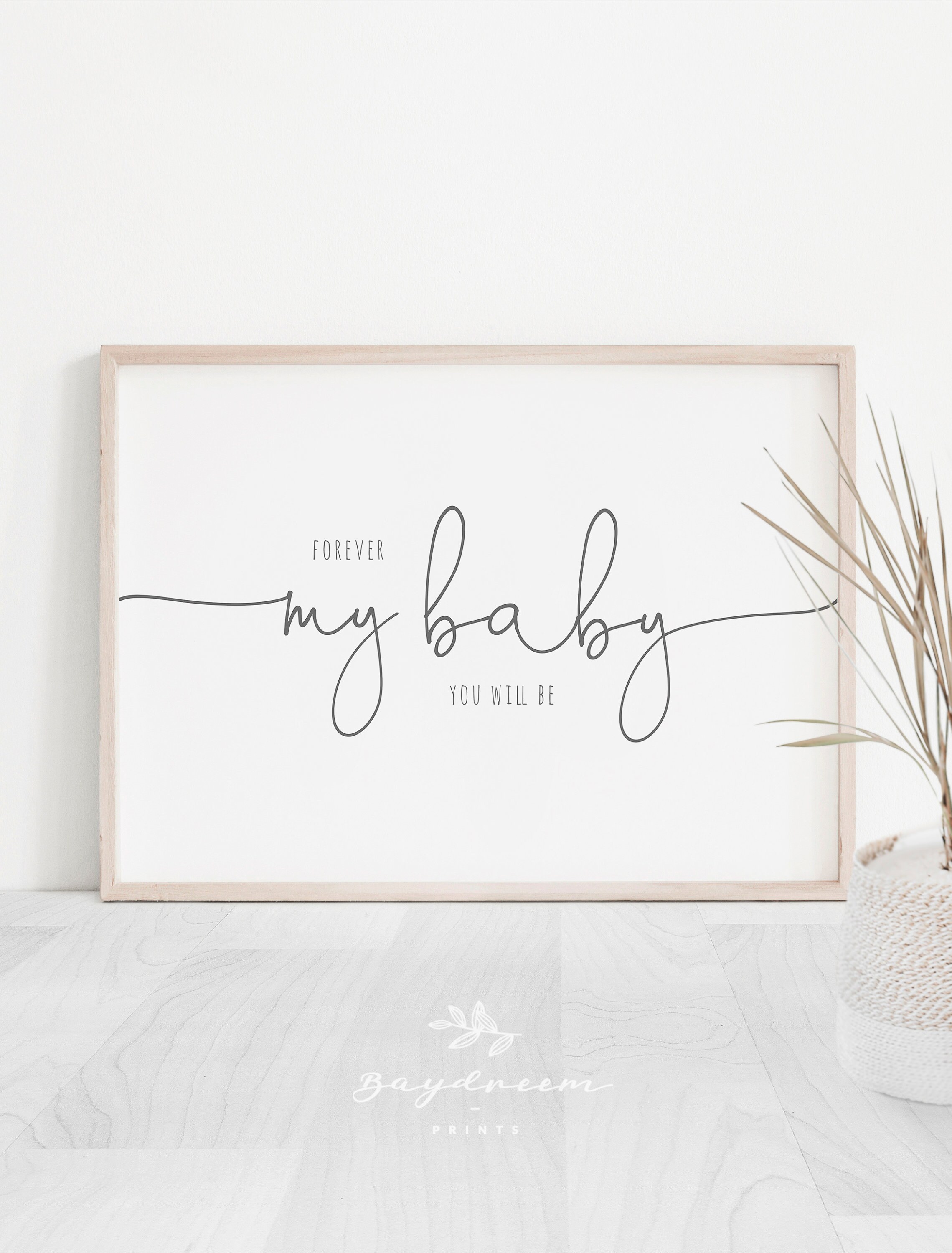 Forever My Baby Quotes Forever My Baby You Will Be Printable Nursery Quotes | Etsy Denmark