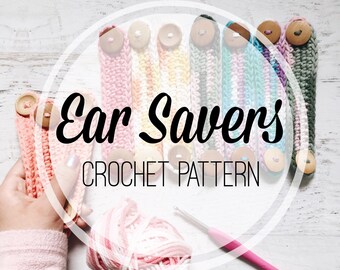 Ear Savers Crochet Pattern, Mask Pain Reliever