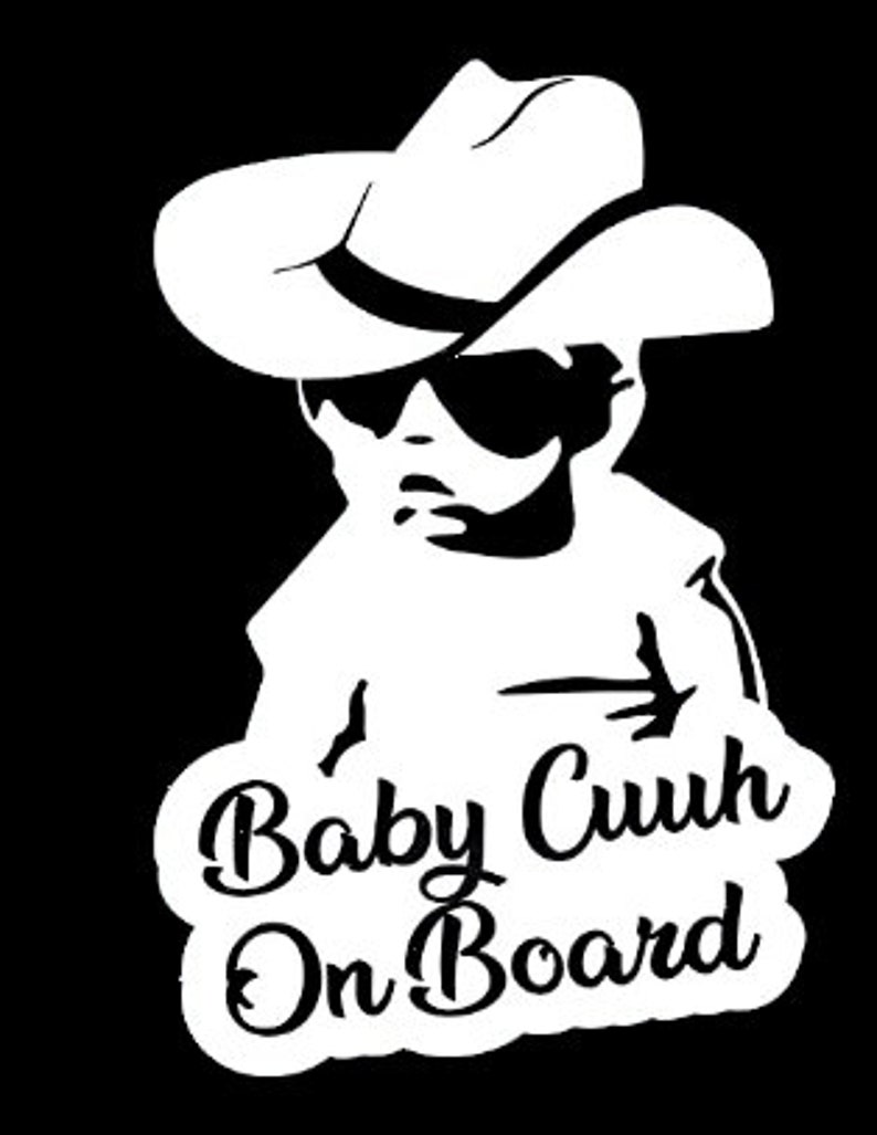 Baby Cuhh on Board Takuache Decal Cowboy Hat Texana Etsy