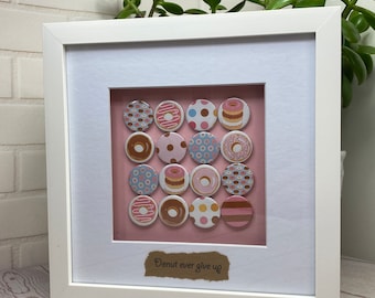 Badge Picture, Cake picture, Donut picture, Donut ever give up,  Framed badge picture, Pin Picture, Badges in a frame