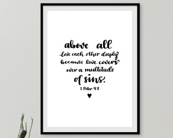 1 Peter 4:8 - Above All Love Each Other Deeply Print // DIGITAL DOWNLOAD // Scripture Printable Wall Art // Love Scripture Verse Wall Print