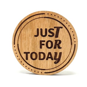 Just For Today Alderwood Token: 12 Step Recovery Gift
