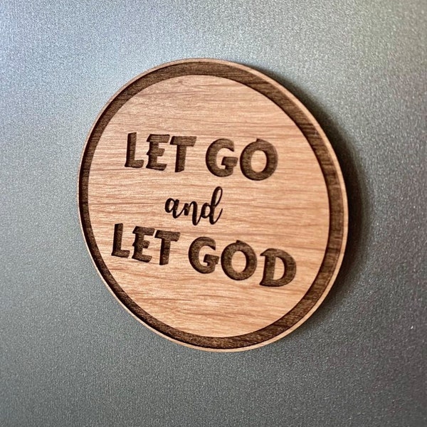 Let Go And Let God - Wood Engraved Refrigerator Magnets - Christian Inspiration - Encouraging Reminders - Christian Gifts - Baptism Gifts