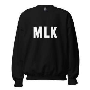 MLK Sweatshirt | Martin Luther King Day Sweatshirt | Martin Luther King Jr. Sweatshirt | MLK Equality Sweatshirt | Unisex Sweatshirt