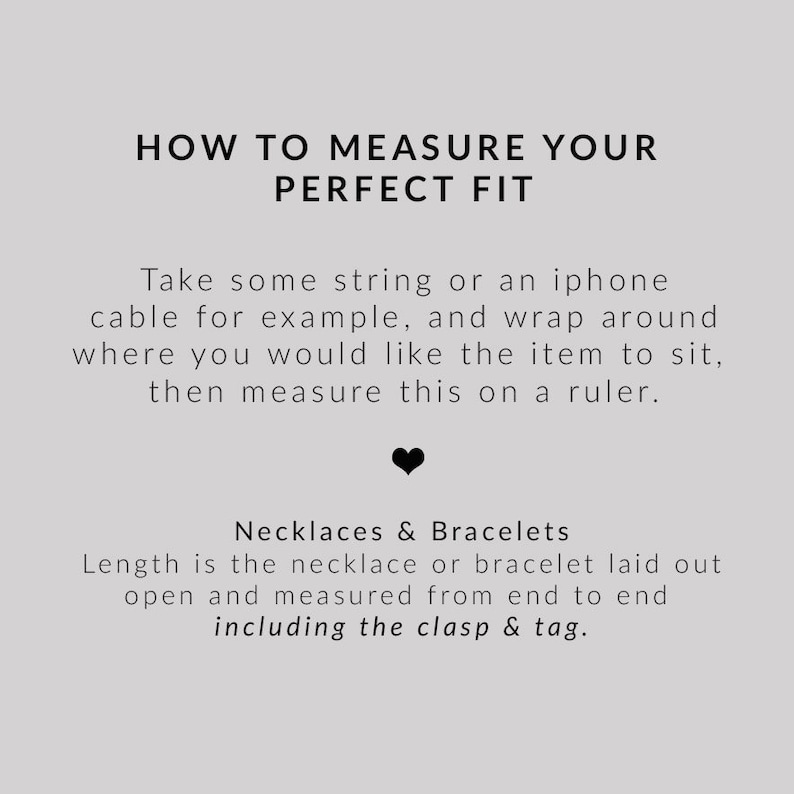 May include: Image with text: "HOW TO MEASURE YOUR PERFECT FIT." Instructions on how to measure necklaces and bracelets using string or a cable, then measuring on a ruler. Includes the text: "Necklaces & Bracelets."