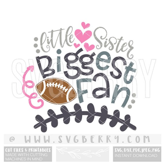Download Little Sister Biggest Fan SVG / Football Sister SVG ...