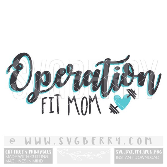 Download Items similar to Operation Fit Mom Svg / Workout Svg ...