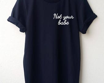 Not Your Babe Embroidery T Shirt S M L Tumblr Pinterest